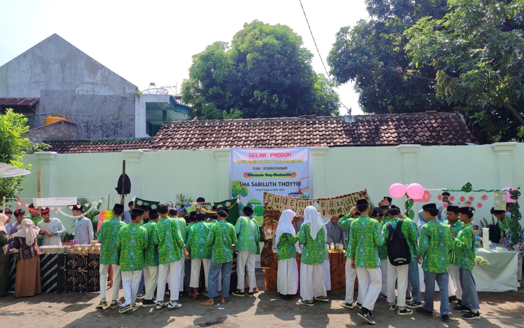 Kamis, 22 Mei 2025 Gelar Produk Proyek Penguatan Profil Pelajar Pancasila (P5) Tema: Kewirausahaan "Wirausaha yang Berkarakter" SMA Sabiluth Thoyyib Kota Pasuruan